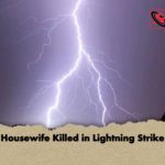 Housewife Killed in Lightning Strike Housewife Killed in Lightning Strike