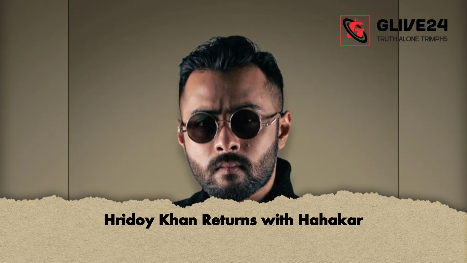 Hridoy Khan Returns with Hahakar Hridoy Khan Returns with Hahakar