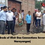 Hundreds of Illicit Gas Connections Severed in Narayanganj 2 Hundreds of Illicit Gas Connections Severed in Narayanganj