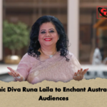 Iconic Diva Runa Laila to Enchant Australian Audiences Iconic Diva Runa Laila to Enchant Australian Audiences