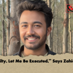 If Guilty Let Me Be Executed Says Zahid Antu “If Guilty, Let Me Be Executed,” Says Zahid Antu
