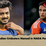 Indian Cricketers Named in NADA Pool Indian Cricketers Named in NADA Pool