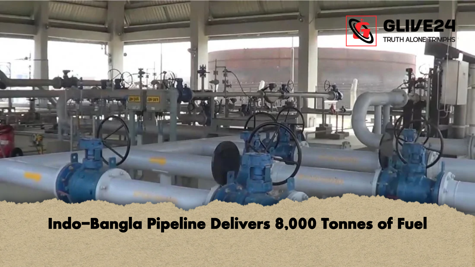 Indo Bangla Pipeline Delivers 8000 Tonnes of Fuel Indo-Bangla Pipeline Delivers 8,000 Tonnes of Fuel