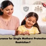 Insurance for Single Mothers Protection or Restriction
