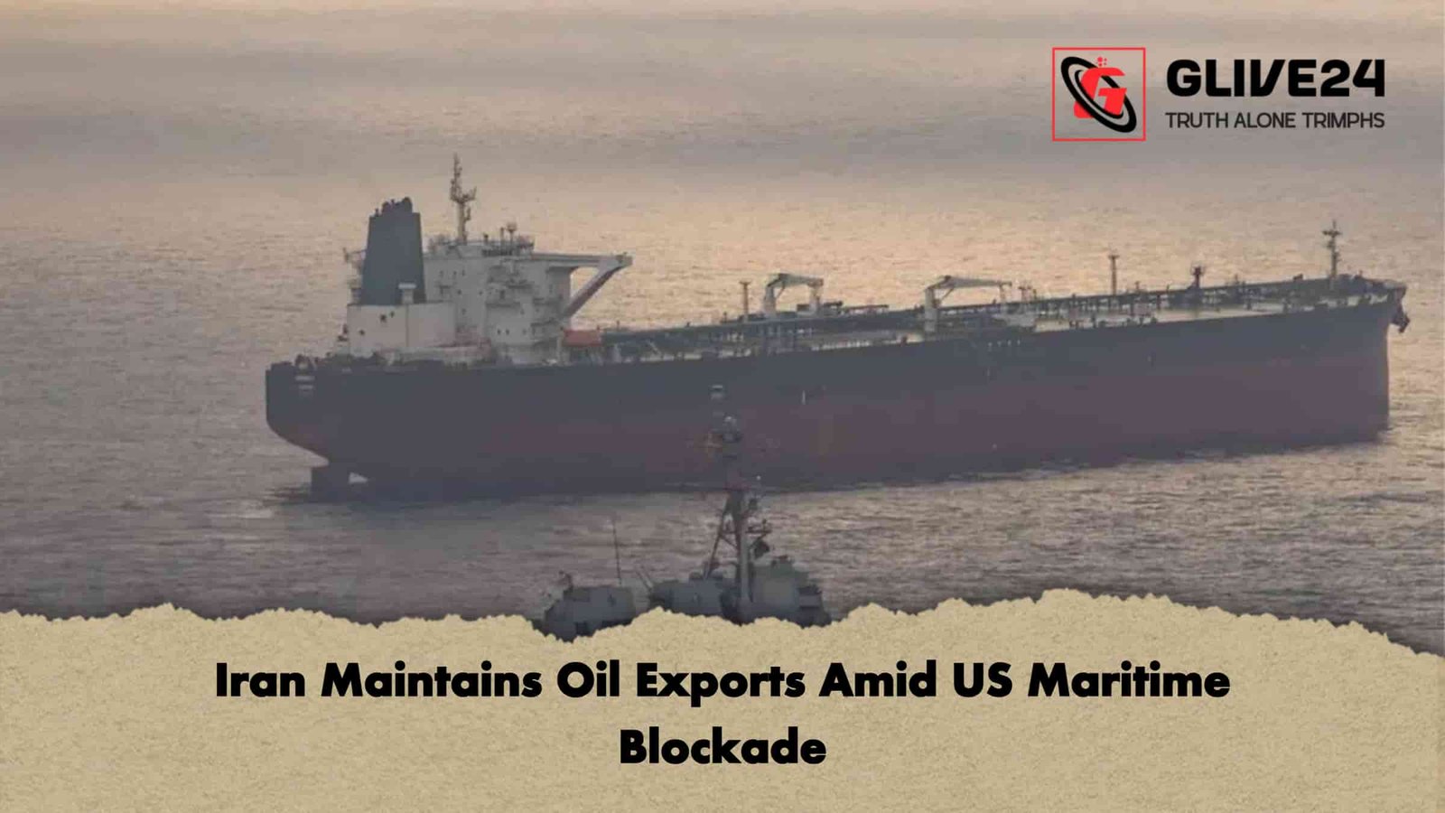 Iran Maintains Oil Exports Amid US Maritime Blockade