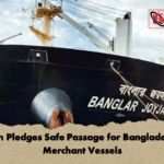 Iran Pledges Safe Passage for Bangladeshi Merchant Vessels Iran Pledges Safe Passage for Bangladeshi Merchant Vessels