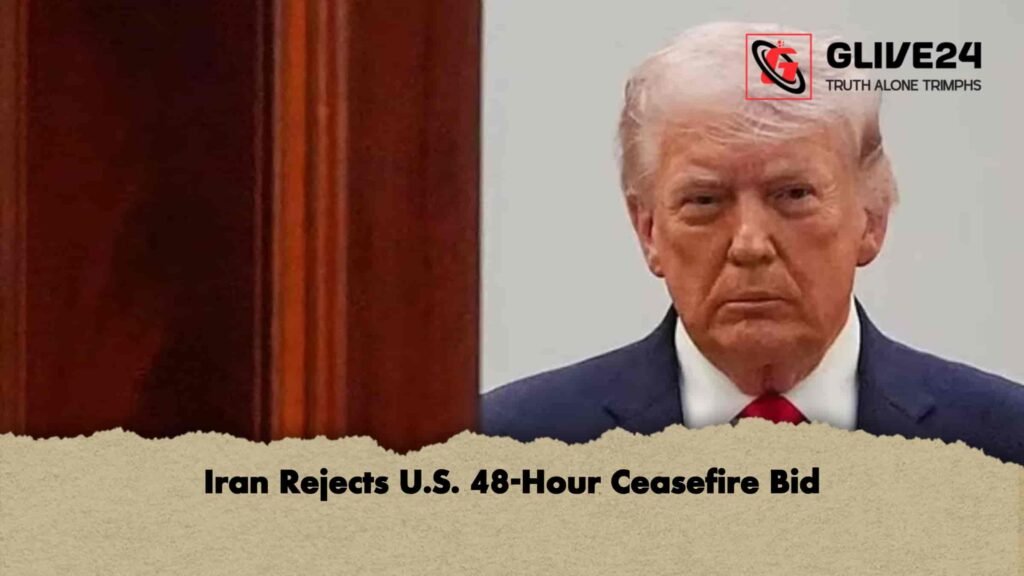 Iran Rejects U.S. 48‑Hour Ceasefire Bid