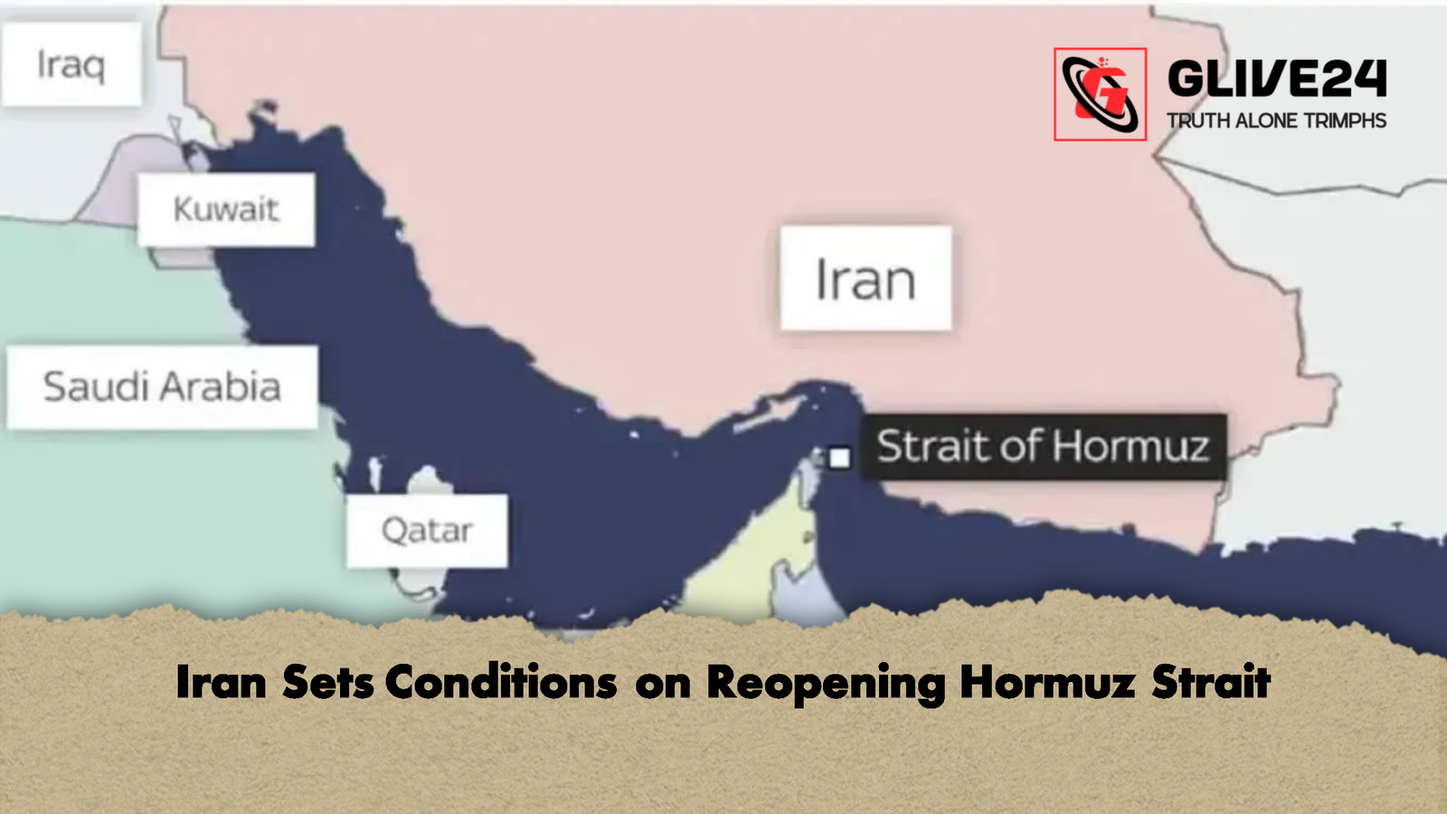 Iran Sets Conditions on Reopening Hormuz Strait Iran Sets Conditions on Reopening Hormuz Strait