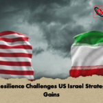 Irans Resilience Challenges US Israel Strategic War Gains Iran’s Resilience Challenges US Israel Strategic War Gains