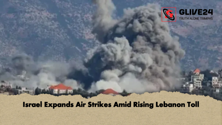 Israel Expands Air Strikes Amid Rising Lebanon Toll Israel Expands Air Strikes Amid Rising Lebanon Toll