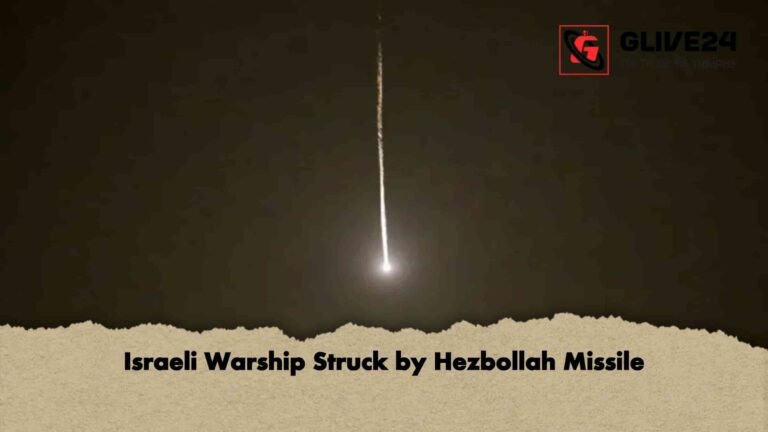 Israeli Warship Struck by Hezbollah Missile
