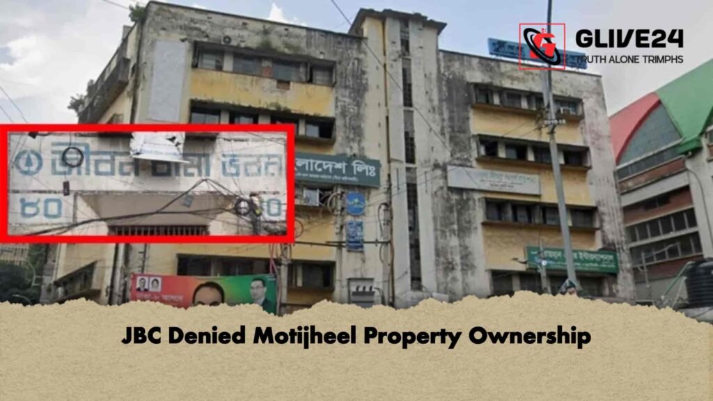 JBC Denied Motijheel Property Ownership