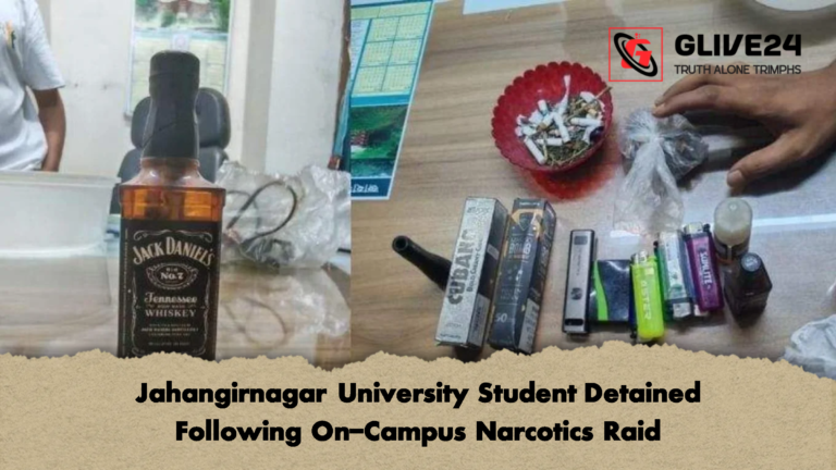 Jahangirnagar University Student Detained Following On Campus Narcotics Raid Jahangirnagar University Student Detained Following On-Campus Narcotics Raid