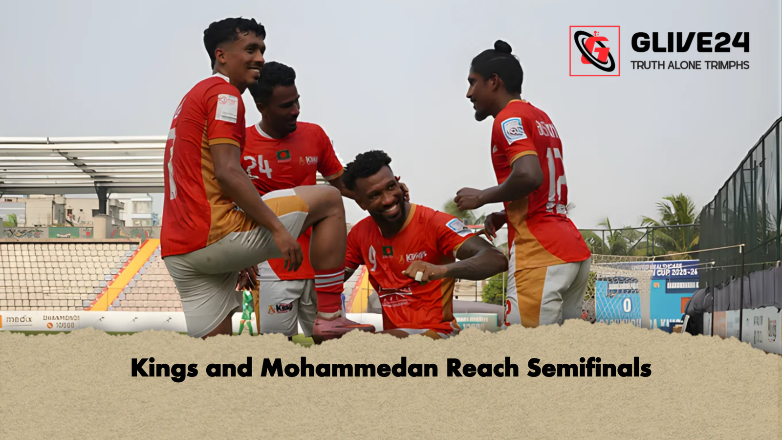 Kings and Mohammedan Reach Semifinals Kings and Mohammedan Reach Semifinals
