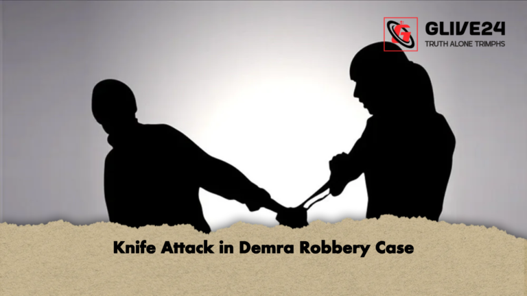 Knife Attack in Demra Robbery Case Knife Attack in Demra Robbery Case