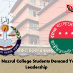 Kobi Nazrul College Students Demand Young Leadership Kobi Nazrul College Students Demand Young Leadership