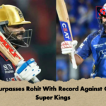 Kohli Surpasses Rohit With Record Against Chennai Super Kings Kohli Surpasses Rohit With Record Against Chennai Super Kings