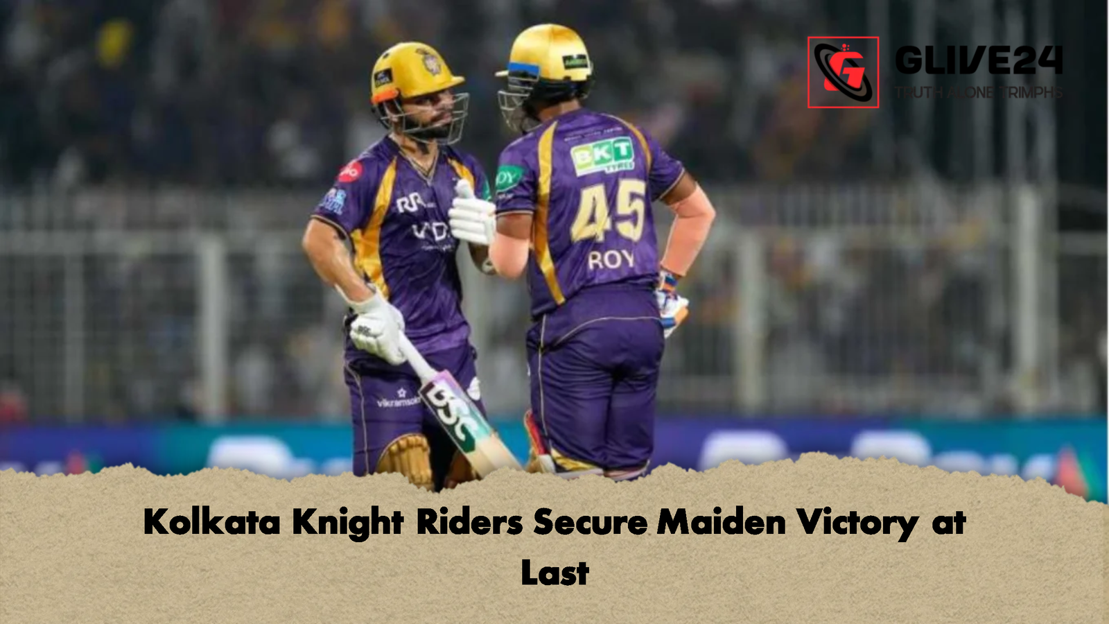 Kolkata Knight Riders Secure Maiden Victory at Last Kolkata Knight Riders Secure Maiden Victory at Last