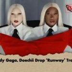Lady Gaga, Doechii Drop ‘Runway’ Track