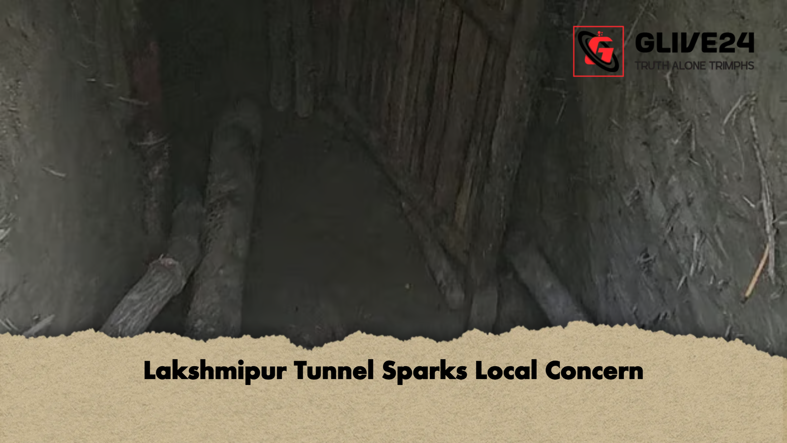 Lakshmipur Tunnel Sparks Local Concern Lakshmipur Tunnel Sparks Local Concern