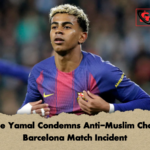 Lamine Yamal Condemns Anti Muslim Chanting Barcelona Match Incident Lamine Yamal Condemns Anti-Muslim Chanting Barcelona Match Incident