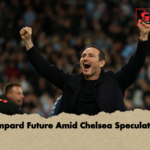 Lampard Future Amid Chelsea Speculation Lampard Future Amid Chelsea Speculation