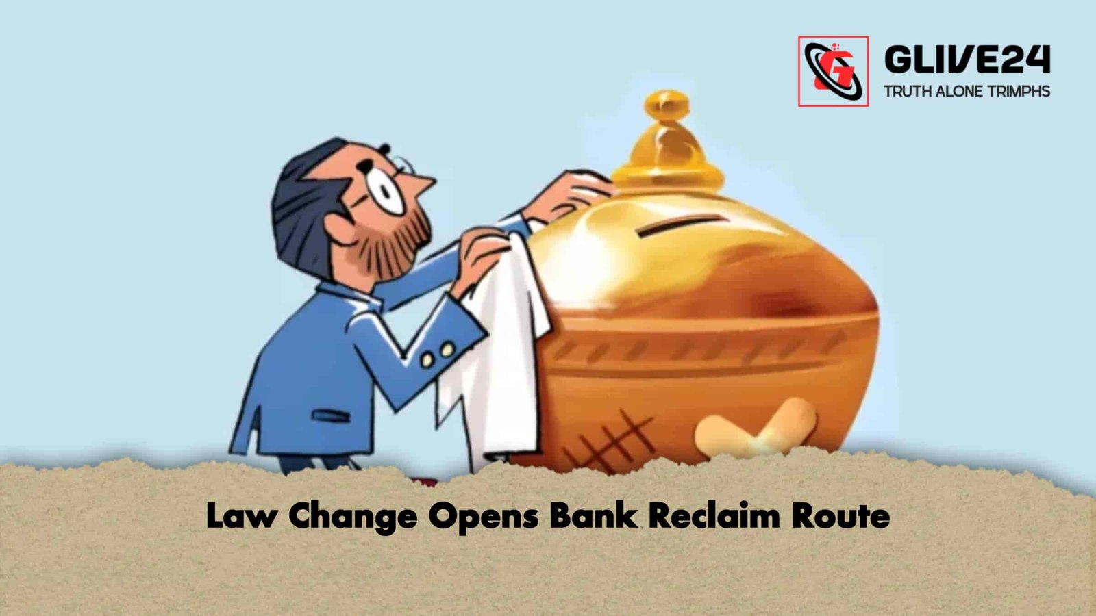 Law Change Opens Bank Reclaim Route