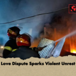 Love Dispute Sparks Violent Unrest Love Dispute Sparks Violent Unrest