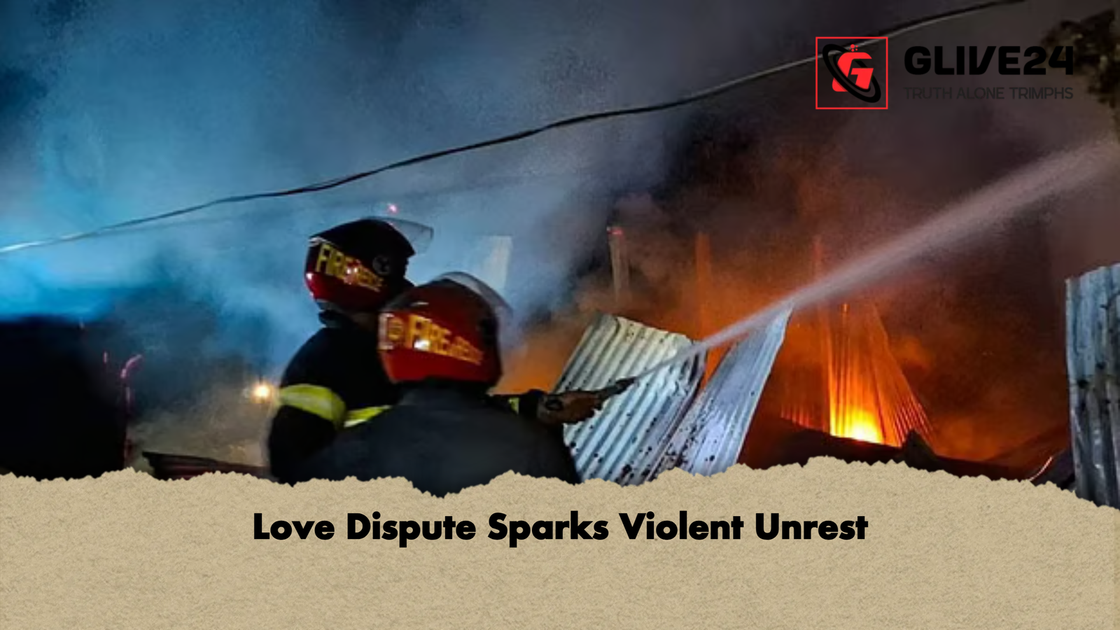 Love Dispute Sparks Violent Unrest Love Dispute Sparks Violent Unrest