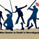 Man Beaten to Death in Nawabganj Man Beaten to Death in Nawabganj