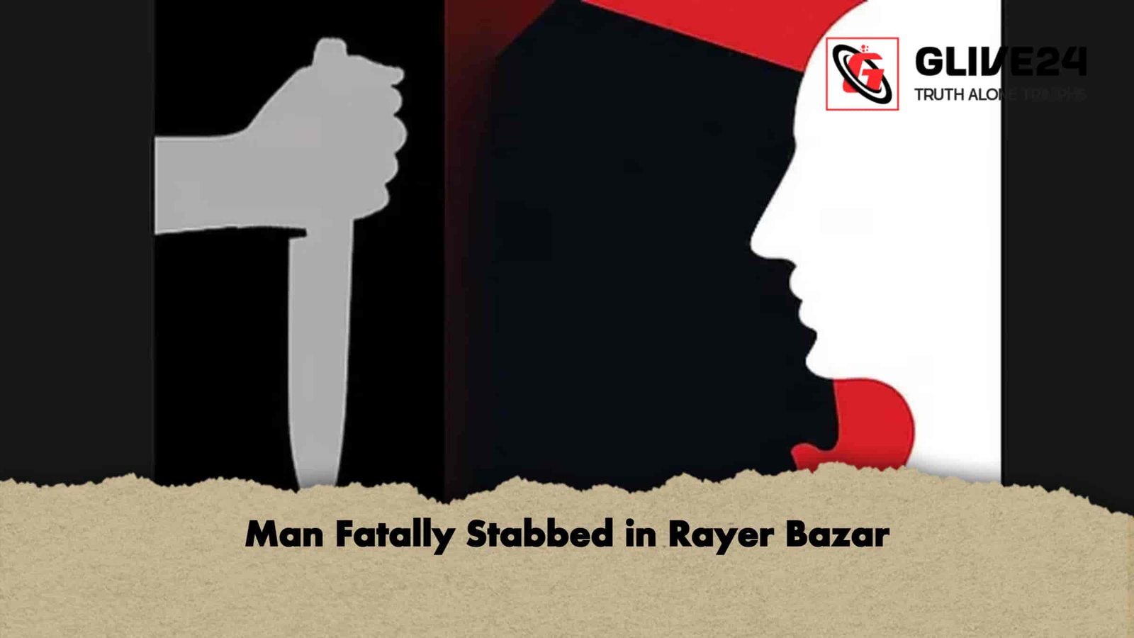 Man Fatally Stabbed in Rayer Bazar 1 Man Fatally Stabbed in Rayer Bazar