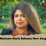 Mariyam Maria Releases New Song