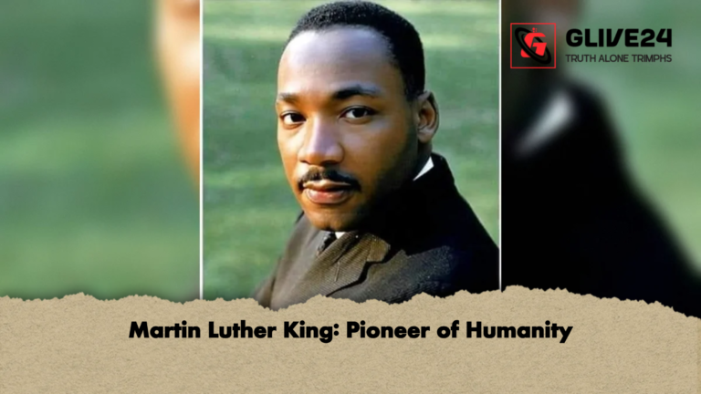 Martin Luther King Pioneer of Humanity Martin Luther King: Pioneer of Humanity