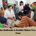 Measles Outbreak in Kushtia Claims Two More Lives