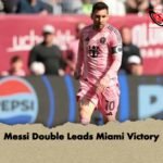 Messi Double Leads Miami Victory