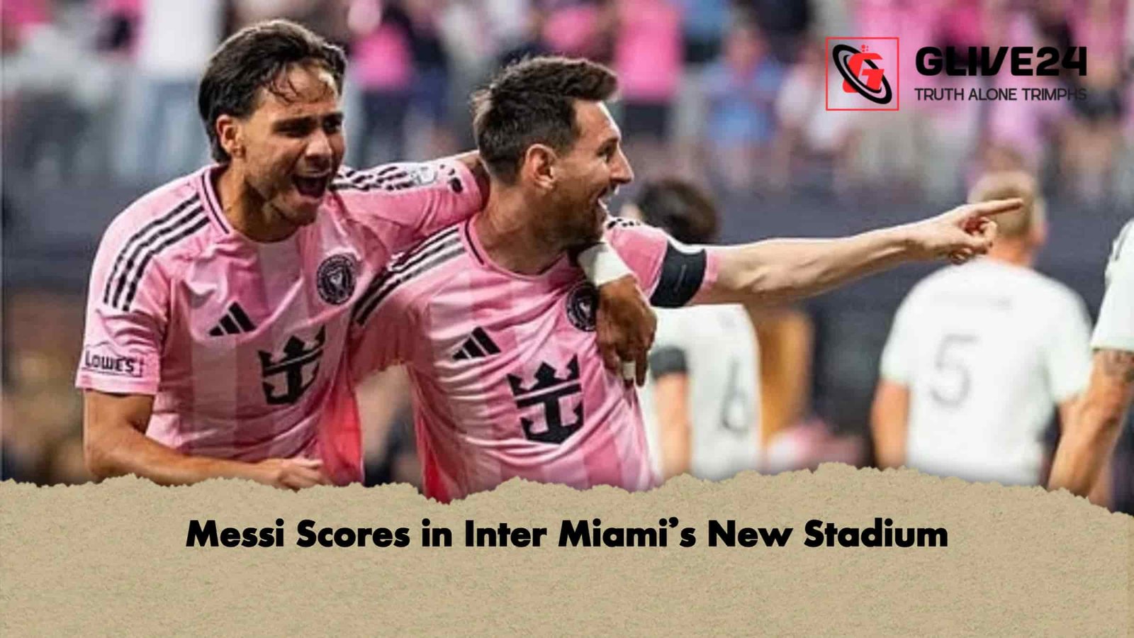Messi Scores in Inter Miami’s New Stadium