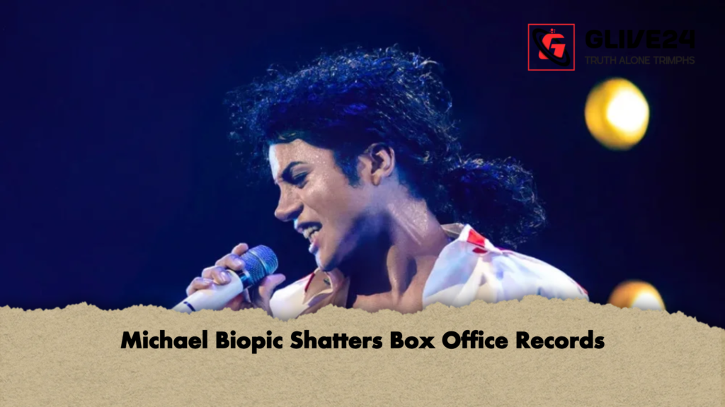 Michael Biopic Shatters Box Office Records Michael Biopic Shatters Box Office Records
