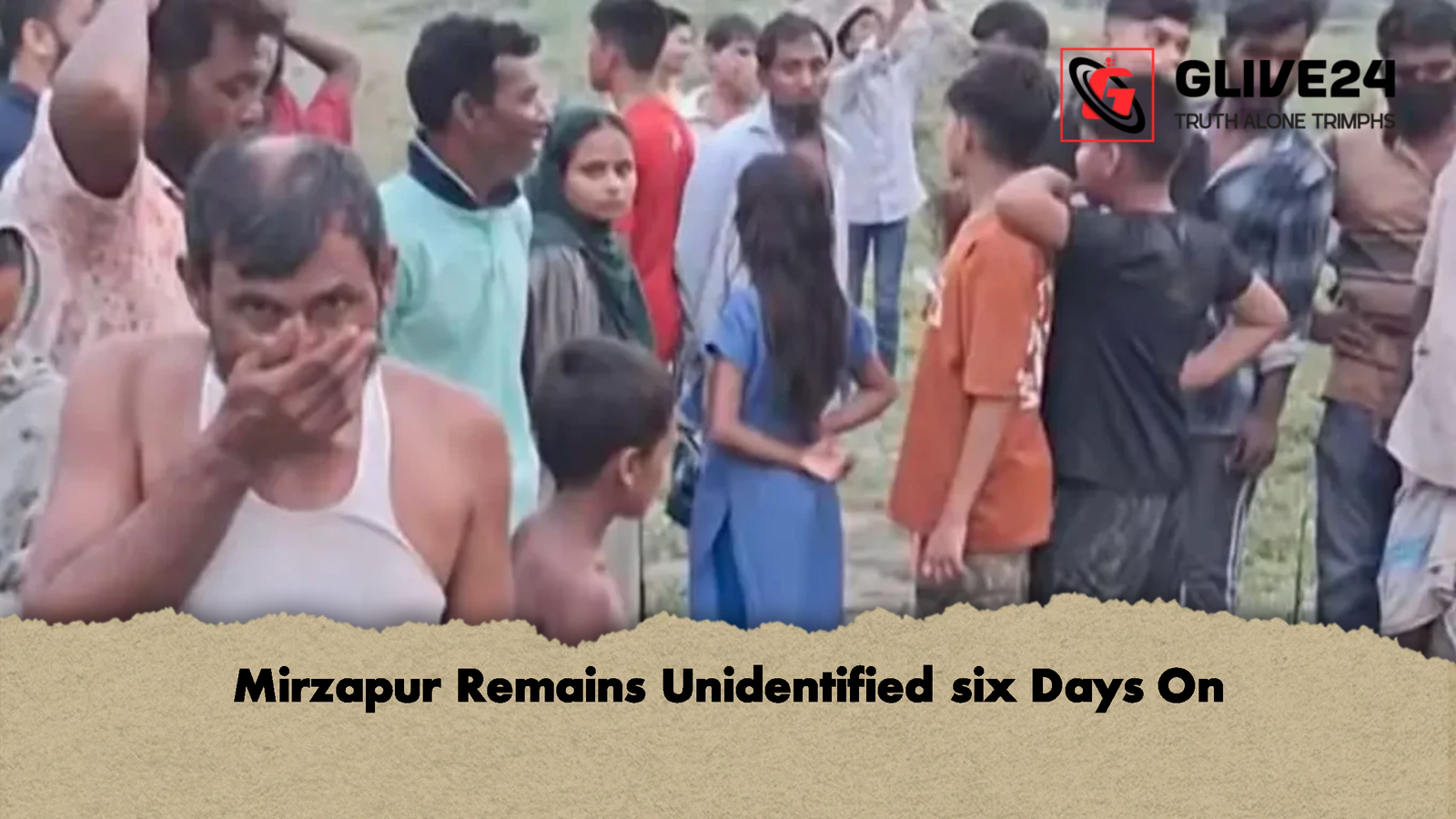 Mirzapur Remains Unidentified six Days On Mirzapur Remains Unidentified six Days On