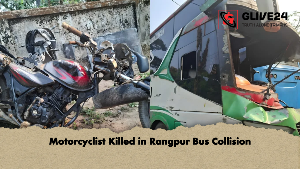 Motorcyclist Killed in Rangpur Bus Collision Motorcyclist Killed in Rangpur Bus Collision