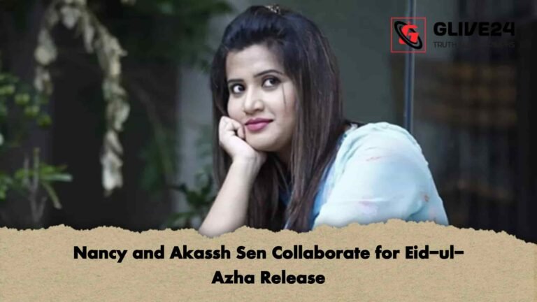 Nancy and Akassh Sen Collaborate for Eid-ul-Azha Release