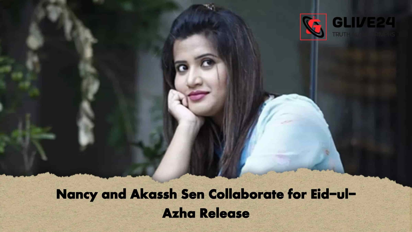 Nancy and Akassh Sen Collaborate for Eid-ul-Azha Release 1 Nancy and Akassh Sen Collaborate for Eid-ul-Azha Release