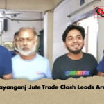 Narayanganj Jute Trade Clash Leads Arrests Narayanganj Jute Trade Clash Leads Arrests