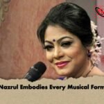 Nazrul Embodies Every Musical Form