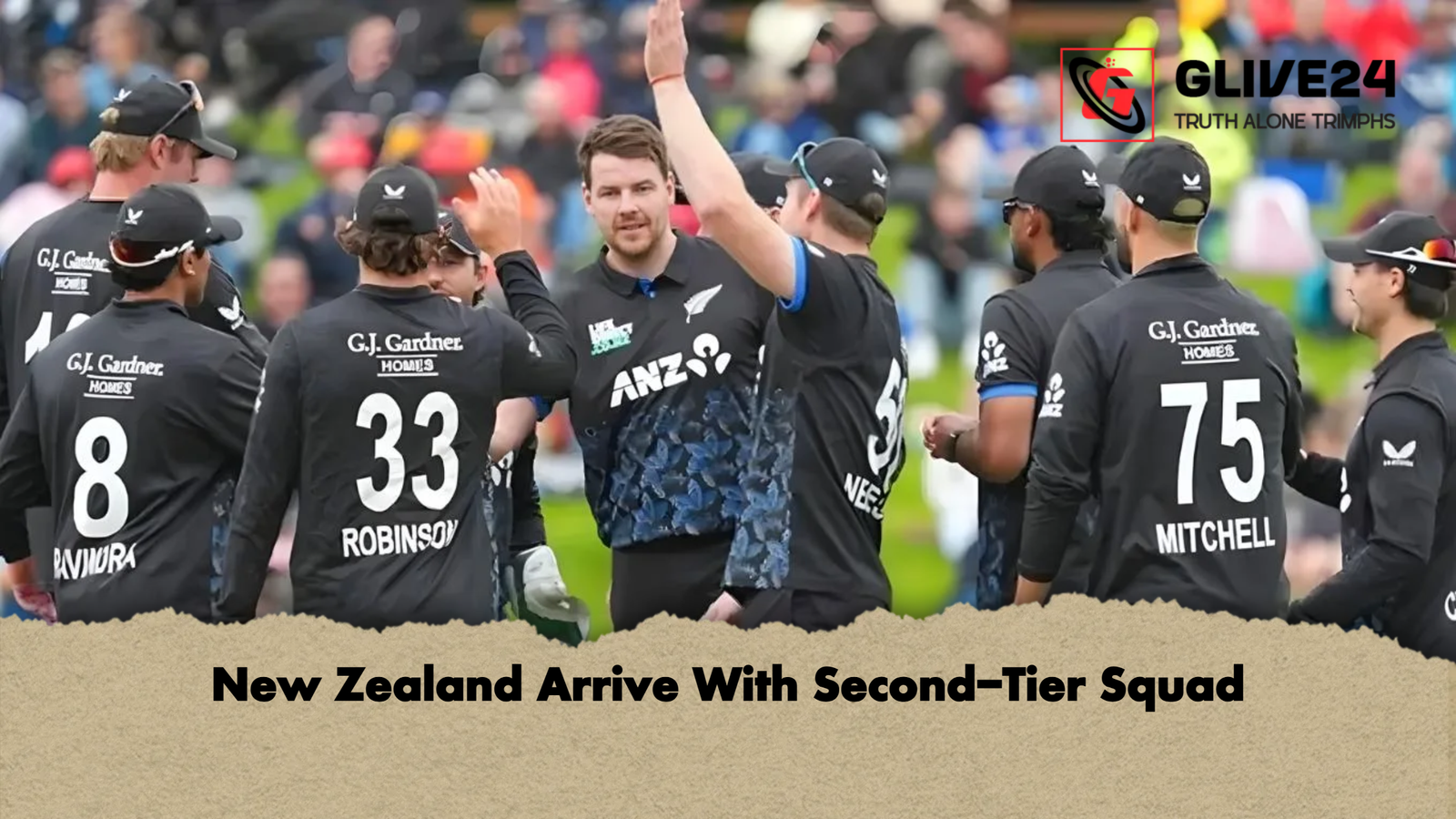 New Zealand Arrive With Second Tier Squad New Zealand Arrive With Second-Tier Squad