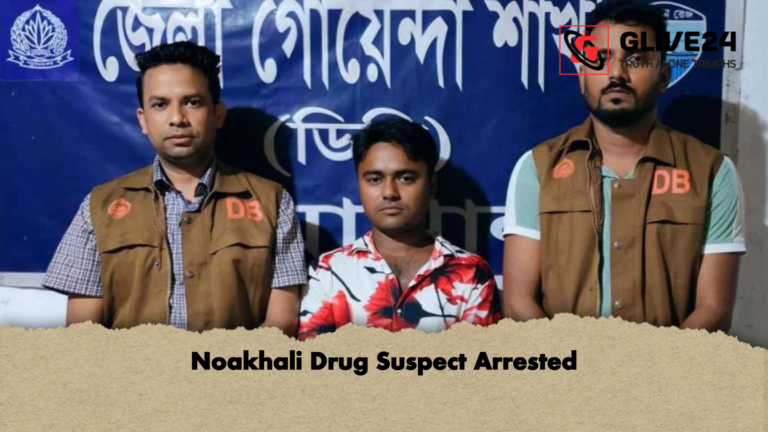 Noakhali Drug Suspect Arrested Noakhali Drug Suspect Arrested