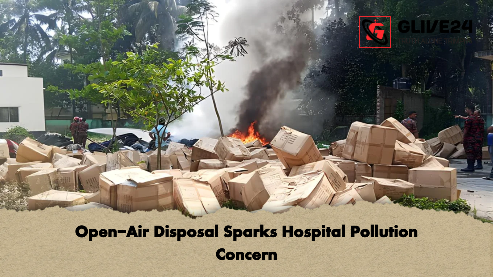 Open Air Disposal Sparks Hospital Pollution Concern Open-Air Disposal Sparks Hospital Pollution Concern