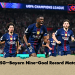 PSG–Bayern Nine Goal Record Match PSG–Bayern Nine-Goal Record Match