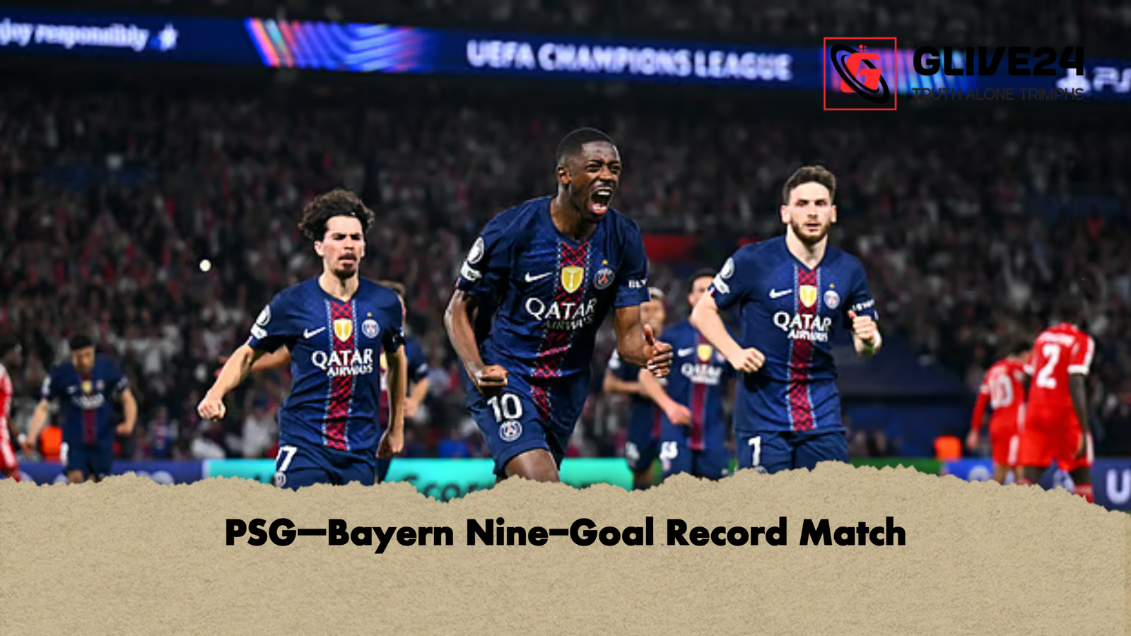 PSG–Bayern Nine Goal Record Match PSG–Bayern Nine-Goal Record Match