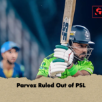 Parvez Ruled Out of PSL Parvez Ruled Out of PSL
