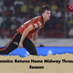 Pat Cummins Returns Home Midway Through IPL Season Pat Cummins Returns Home Midway Through IPL Season